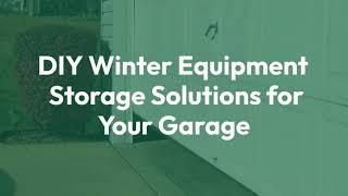 DIY Winter Equipment Storage Solutions for Your Garage