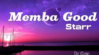 Starr Memba Good (Video lyrics)