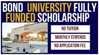 Apply for Bond University Postgraduate Scholarship |$32,192 Stipends + Tuition Free | Australia