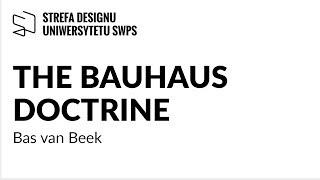 The Bauhaus Doctrine - Bas van Beek