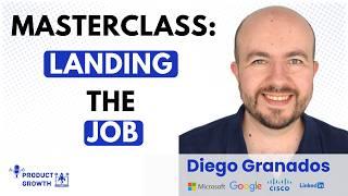 The Ultimate Guide to Your Next Product Management (PM) Job | Diego Granados, AI PM, Google