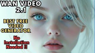 Best Free AI Video Generator - WAN Video AI - No Installation Needed