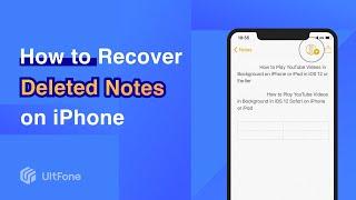 How to Recover Permanently Deleted Notes on iPhone | 3 Methods