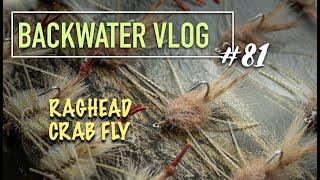 How To Tie A Raghead Crab Fly: BACKWATER VLOG #81