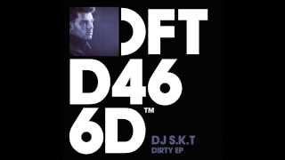 DJ S.K.T 'Dirty'