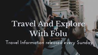 Travel And Explore With Folu || The Introduction 