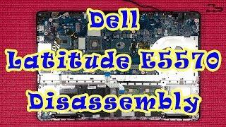 Dell Latitude E5570 Disassembly