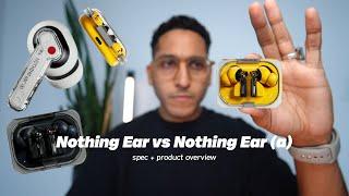 Nothing Ear vs Nothing Ear (a) / Watch before you buy