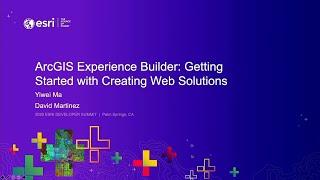 ArcGIS Experience Builder: Getting Started with Creating Web Solutions