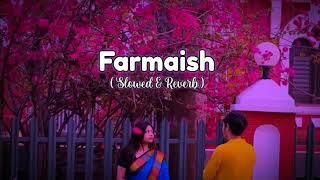 Farmaish song || Farmaish slowed and reverb song