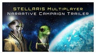 Stellaris Multiplayer - Narrative Campaign Trailer