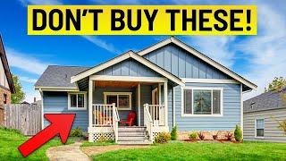 NEVER Buy These Types of HOUSES! (Must Watch!)