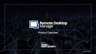 Remote Desktop Manager - The Remote Connection Management Toolbox for IT Pros