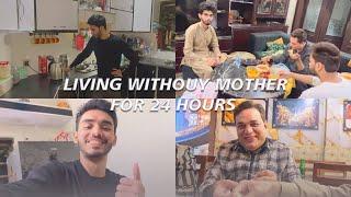 Living 24 hours without Mother| Vlog | ibi Sheikh