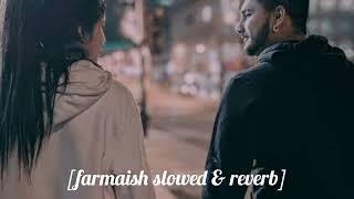 [farmaish song] slowed & reverb||viju47||