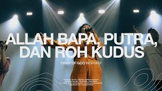 Allah Bapa, Putra, dan Roh Kudus - Army of God Worship (Official Music Video)