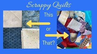 Scrappy quilts - how to plan your next quilt