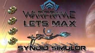 Lets Max (Warframe) E84 - Synoid Simulor