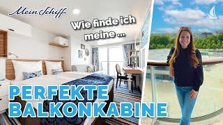 Die perfekte Mein Schiff Balkonkabine - Wie findet man seine Traumkabine?