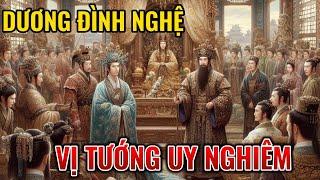 DƯƠNG ĐÌNH NGHỆ CÓ PHẢI LÀ VUA KHÔNG? DANH TƯỚNG VIỆT NAM