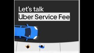 UBER: Let’s Talk Uber Service Fee