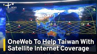 U.K.-Based OneWeb To Help Taiwan With Satellite Internet Coverage | TaiwanPlus News