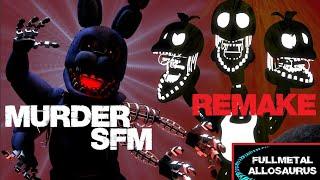 (FNAF SFM) Murder COLLAB (Remake)