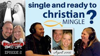 2 | Single and Ready to Christian Mingle?