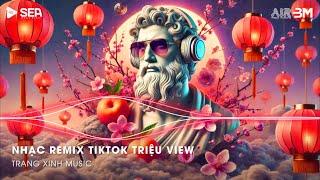 Nhạc Remix TikTok Triệu View - BXH Nhạc Trẻ Remix Hay Nhất Hiện NayTop 20 Nhạc TikTok Hay 2025