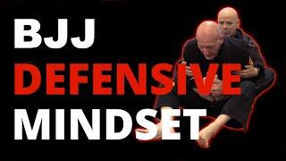 Developing a BJJ Defensive Mindset