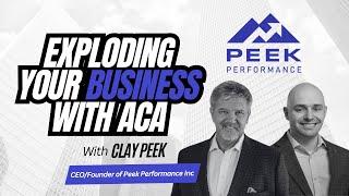 How To Explode Your Business With ACA With Clay Peek!