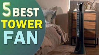 Best Tower Fan 2023-2024  Top 5 Best Tower Fan Reviews