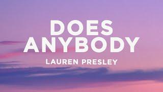 Lauren Presley - Does Anybody (Lyrics)