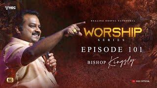 HGC | WORSHIP SERIES | EPISODE - 101  | BISHOP. KINGSLY | WORSHIP RECORDED LIVE AT HGC