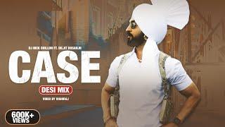 CASE (Desi Mix) | Diljit Dosanjh | DJ Nick Dhillon | Rishiraj | GHOST | Latest Punjabi Song Mix 2023