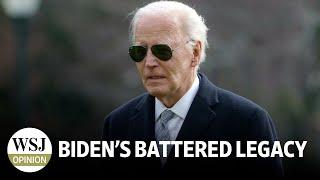 Biden’s Battered Legacy