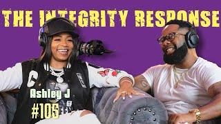 Ashley J | The Integrity Response w/ CEO Khacki #105