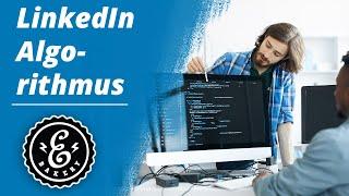 LinkedIn Algorithmus 2021 - 6 Tipps um den Algorithmus zu deinen Gunsten zu beeinflussen | Tutorial