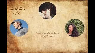 Hum Aahang Baat Cheet | Episode 4 | Léopold Lambert | Fatima Anwar | Space, Power & Architecture