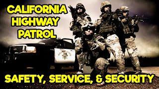 CALIFORNIA HIGHWAY PATROL - EVERYTHING YOU NEED TO KNOW