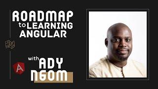 Being Humble & Learning with Others with Ady Ngom | Roadmap to Learning Angular E4 | ng-conf