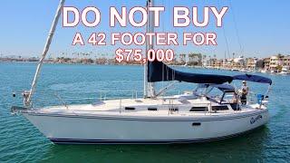 Do NOT Buy A 42 Footer for $75k... OR SHOULD YOU? Ep 294 Lady K Sailing