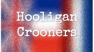 HOOLIGAN CROONERS: Head Full Of Chemicals (HD)