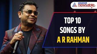 Top 10 Songs by A R Rahman | Birthday Special | WATCH