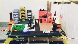 Pollution working model for school project || Air, Water and Land pollution model for exhibition||