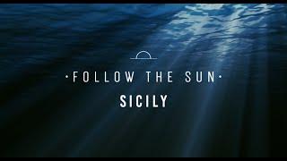 Follow the Sun - SICILY