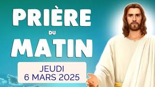  PRIERE du MATIN Jeudi 6 Mars 2025 avec Évangile du Jour et Psaume