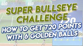 Tennis Clash Super Bullseye Challenge How To Get 720 Points Prize Bags With 6 Golden Balls