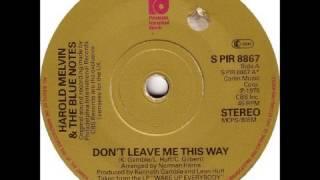 Harold Melvin & The Blue Notes - Don't Leave Me This Way