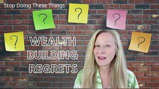 *Never* Do These 7 Things When Building Wealth